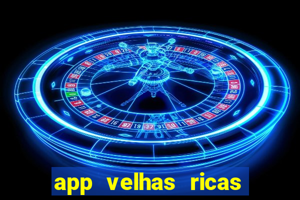 app velhas ricas do pix